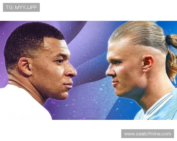 哈兰德上限不如姆巴佩？同代双骄成长天花板之争